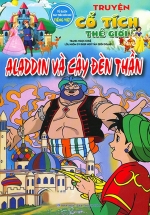 Truyện Cổ Tích Thế Giới – Aladin Và Cây Đèn Thần (Tủ Sách Phát Triển Ngôn Ngữ Tiếng Việt)