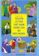 Truyện Cổ Tích Việt Nam Dành Cho Bé Hiếu Nghĩa