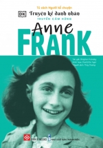 Truyện Kể Danh Nhân Truyền Cảm Hứng – Anne Frank