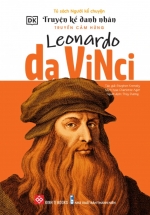 Truyện Kể Danh Nhân Truyền Cảm Hứng – Leonardo Da Vinci