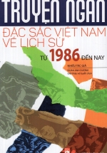 Truyện Ngắn Đặc Sắc Việt Nam Về Lịch Sử Từ Năm 1986 Đến Nay