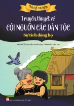 Truyền Thuyết Về Cội Nguồn Các Dân Tộc: Sự Tích Dòng Họ