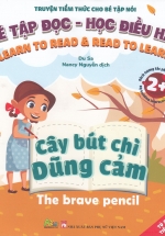 Truyện Tiềm Thức Cho Bé Tập Nói – Bé Tập Đọc Học Điều Hay – Cây Bút Chì Dũng Cảm