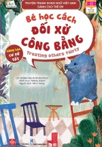 Truyện Tranh Song Ngữ Việt-Anh Dành Cho Trẻ Em – Cùng Học Cư Xử Tốt – Bé Học Cách Đối Xử Công Bằng