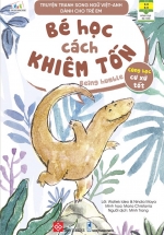 Truyện Tranh Song Ngữ Việt-Anh Dành Cho Trẻ Em – Cùng Học Cư Xử Tốt – Bé Học Cách Khiêm Tốn