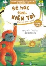 Truyện Tranh Song Ngữ Việt-Anh Dành Cho Trẻ Em – Cùng Học Cư Xử Tốt – Bé Học Tính Kiên Trì