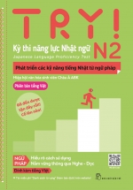 Try! Thi Năng Lực Nhật Ngữ N2 – Phát Triển Các Kỹ Năng Tiếng Nhật Từ Ngữ Pháp