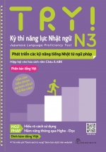 Try! Thi Năng Lực Nhật Ngữ N3 – Phát Triển Các Kỹ Năng Tiếng Nhật Từ Ngữ Pháp