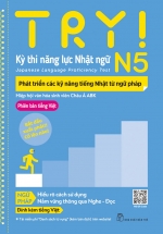 Try! Thi Năng Lực Nhật Ngữ N5 – Phát Triển Các Kỹ Năng Tiếng Nhật Từ Ngữ Pháp