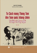 Từ Cách Mạng Tháng Tám Đến Toàn Quốc Kháng Chiến – Tư Liệu Và Suy Nghĩ (Tập 2)