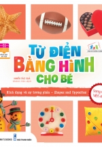 Từ Điển Bằng Hình Cho Bé – Hình Dạng Và Sự Tương Phản – Shapes And Opposites
