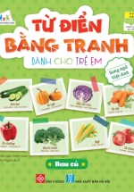 Từ Điển Bằng Tranh Dành Cho Trẻ Em – Rau Củ