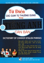 Từ Điển Các Cụm Từ Thường Dùng Trong Tiếng Anh – Căn Bản