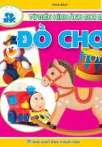 Từ Điển Hình Ảnh Cho Bé – Đồ Chơi