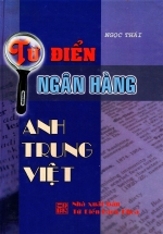 Từ Điển Ngân Hàng (Anh – Trung – Việt)