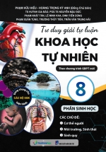 Tư Duy Giải Tự Luận – Khoa Học Tự Nhiên 8 – Phần Sinh Học (Theo Chương Trình GDPT Mới)