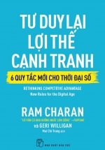 Tư Duy Lại Lợi Thế Cạnh Tranh – 6 Quy Tắc Mới Cho Thời Đại Số
