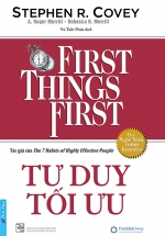 Tư Duy Tối Ưu – First Things First