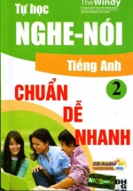 Tự Học Nghe – Nói Tiếng Anh Chuẩn, Dễ, Nhanh – Tập 2