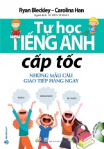 Tự Học Tiếng Anh Cấp Tốc – Những Mẫu Câu Giao Tiếp Hàng Ngày