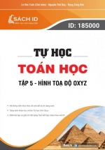 Tự Học Toán Học – Tập 5 : Hình Tọa Độ OXYZ