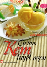 Tự Làm Kem Tuyệt Ngon