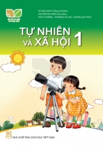 Tự Nhiên Và Xã Hội 1 – Bộ Sách Giáo Khoa Kết Nối Tri Thức Với Cuộc Sống