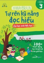 Tự Rèn Kỹ Năng Đọc Hiểu Cho Học Sinh Tiểu Học – Tập 3