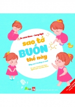 Tủ Sách Ehon – Song Ngữ: Sao Tớ Buồn Thế Này