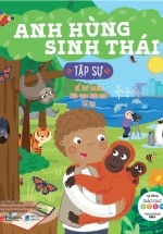 Tủ Sách Giáo Dục Stem – Anh Hùng Sinh Thái Tập Sự