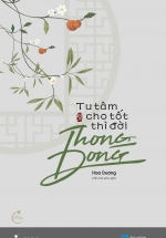 Tu Tâm Cho Tốt Thì Đời Thong Dong
