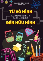 Từ Vô Hình Đến Hữu Hình: Khám Phá Thế Giới Diệu Kỳ Của Các Loại Vật Chất