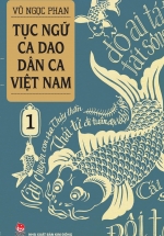 Tục Ngữ – Ca Dao – Dân Ca Việt Nam 1