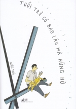 Tuổi Trẻ Có Bao Lâu Mà Hững Hờ