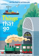 Sách Tương Tác – Lift-The-Flap-Lật Mở Khám Phá 5-12T – Things That Go – Phương Tiện Giao Thông
