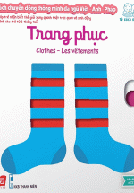 Sách Chuyển Động Thông Minh Đa Ngữ Việt – Anh – Pháp: Trang Phục – Clothes – Les Vêtements