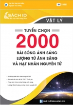 Tuyển Chọn 2000 Bài Sóng Ánh Sáng, Lượng Tử Ánh Sáng Và Hạt Nhân Nguyên Tử