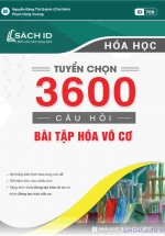 Tuyển Chọn 3600 Câu Hỏi Bài Tập Hóa Vô Cơ