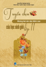 Tuyển Chọn Những Bài Văn Đạt Điểm Cao Của Học Sinh Giỏi Lớp 11
