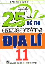 Tuyển Tập 25 Năm Đề Thi Olympic 30 Tháng 4 Địa Lí 11