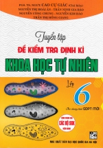 Tuyển Tập Đề Kiểm Tra Định Kì Khoa Học Tự Nhiên Lớp 6 (Theo Chương Trình Giáo Dục Phổ Thông Mới)