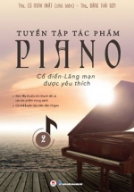 Tuyển Tập Tác Phẩm Piano Cổ Điển Lãng Mạn Được Yêu Thích – Phần 2