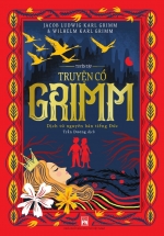 Tuyển Tập Truyện Cổ Grimm (Dịch Từ Nguyên Bản Tiếng Đức)