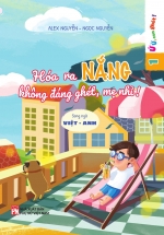 Ứ Ừ Con Ghét: Hóa Ra Nắng Không Đáng Ghét Mẹ Nhỉ! (Song Ngữ Việt – Anh)