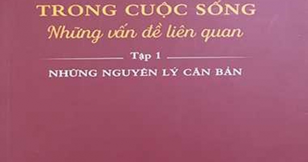 Ứng Dụng Kinh Dịch Trong Cuộc Sống – Những Vấn Đề Liên Quan: Tập 1 – Những Nguyên Lý Căn Bản