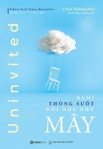 Uninvited: Nghĩ Thông Suốt, Đời Nhẹ Như Mây
