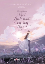 Uống Nhầm Ánh Mắt, Cơn Say Theo Cả Đời Tập 2