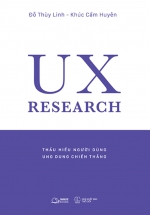 UX Research – Thấu Hiểu Người Dùng, Ung Dung Chiến Thắng