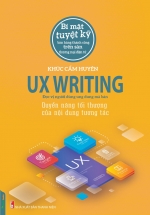 UX Writing – Quyền Năng Tối Thượng Của Nội Dung Tương Tác