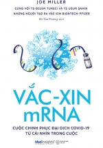 Vắc-Xin MRNA – Cuộc Chinh Phục Đại Dịch Covid-19 Từ Cái Nhìn Trong Cuộc